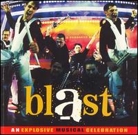 Blast: An Explosive Musical Celebration von Original Cast Recording