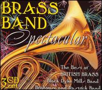 Brass Band Spectacular: The Best of British Band von Various Artists
