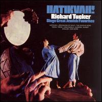 Hatikvah!: Richard Tucker Sings Great Jewish Favorites von Richard Tucker