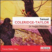 Samuel Coleridge-Taylor: 24 Negro Melodies von Frances Walker