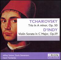 Tchaikovsky: Trio in A Minor, Op. 50; D'Indy: Violin Sonata in C Major, Op. 59 von Various Artists