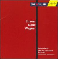 Strauss, Nono, Wagner von Marcus Creed