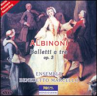 Albinoni: Balletti a tre, Op. 3 von Ensemble Benedetto Marcello
