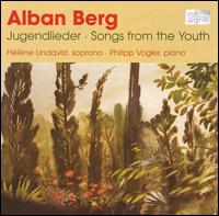 Alban Berg: Jugendlieder von Hélène Lindqvist