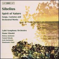 Sibelius: Spirit of Nature - Songs, Cantatas and Orchestral Works von Osmo Vänskä