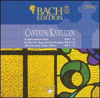 Bach Edition: Cantatas BWV 97, BWV 132, BWV 72 von Pieter Jan Leusink