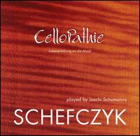 Cellopathie, Liebeserklärung an Die Musik von Schefczyk