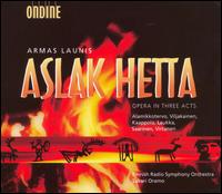 Armas Launis: Aslak Hetta von Sakari Oramo