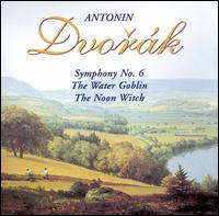 Dvorák: Symphony No. 6; The Water Goblin; The Noon Witch von Zdenek Kosler