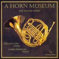 A Horn Museum: The Valved Horn von Willard Zirk
