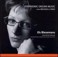 Symphonic Organ Music from Brussels & Paris von Els Biesemans