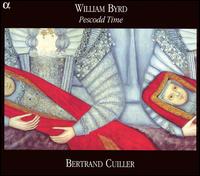 William Byrd: Pescodd Time von Bertrand Cuiller