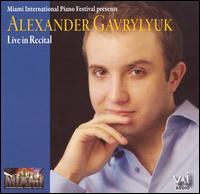 Alexander Gavrylyuk Live in Recital von Alexander Gavrylyuk