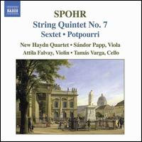 Spohr: String Quintet No. 7; Sextet; Potpourri von New Haydn String Quartet