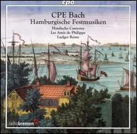 CPE Bach: Hamburgische Festmusiken von Himlische Cantorey
