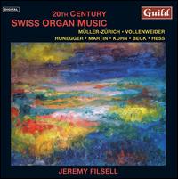 20th Century Swiss Organ Music von Jeremy Filsell