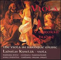 Viola v Barokní Hudbe / The Viola in Baroque Music von Ladislav Kyselak