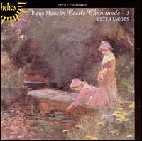 Piano Music of Cécile Chaminade, Vol. 3 von Peter Jacobs