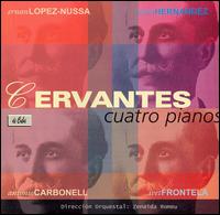 Cervantes: Cuatro Pianos von Cervantes