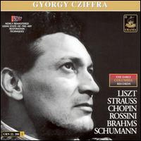 György Cziffra performs Liszt, Strauss, Chopin, Rossini, Brahms & Schumann von György Cziffra