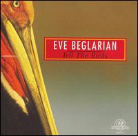 Eve Beglarian: Tell the Birds von Various Artists