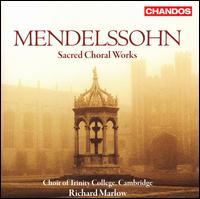 Mendelssohn: Sacred Choral Works von Richard Marlow