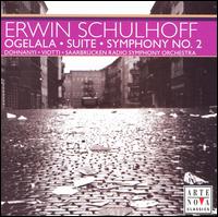 Erwin Schulhoff: Ogelala; Suite; Symphony No. 2 von Various Artists