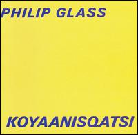 Philip Glass: Koyaanisqatsi / Philip Glass Ensemble von Philip Glass