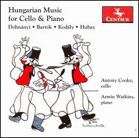 Dohnányi, Bartók, Kodály, Hubay: Hungarian Music for Cello & Piano von Various Artists