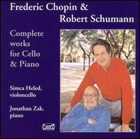 Frederic Chopin & Robert Schumann: Complete works for Cello & Piano von Simca Heled