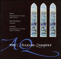 Haydn, MacMillan, Schubert: String Quartets von Allegri String Quartet