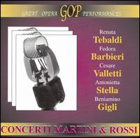 Concerti Martini & Rossi: Tebaldi, Barbieri, Valletti, Stella, Gigli von Renata Tebaldi