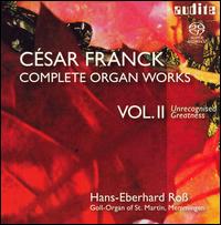 Franck: Complete Organ Works Vol. 2 [Hybrid SACD] von Hans-Eberhard Roß