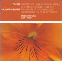 Tippett: Concerto for Double String Orchestra: Vaughan Williams: Five Variants of 'Dives and Lazarus'; etc. von English Sinfonia