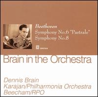 Beethoven: Symphony No. 6 "Pastorale"; Symphony No. 8 von Dennis Brain