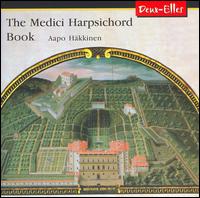 The Medici Harpsichord Book von Aapo Häkkinen