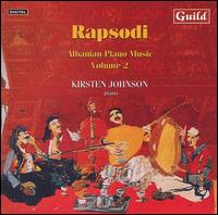 Rapsodi: Albanian Piano Music, Vol. 2 von Kirsten Johnson