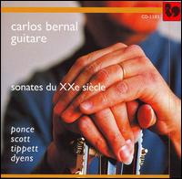 Sonates du XXe siècle: Ponce, Scott, Tippett, Dyens von Carlos Bernal