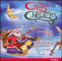 Caliban Does Christmas / Le Noël de Caliban von Caliban Quartet