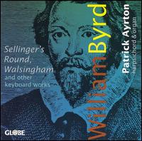 Byrd: Sellinger's Round; Walsingham von Patrick Ayrton