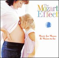 The Mozart Effect - Music for Moms & Moms-to-be von Don Campbell