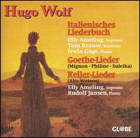 Hugo Wolf: Italienisches Liederbuch; Goethe-Lieder; Keller-Lieder von Elly Ameling