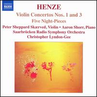 Henze: Violin Concertos Nos. 1 and 3; Five Night Pieces von Peter Sheppard Skærved
