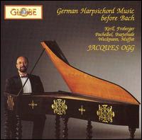 German Harpischord Music before Bach von Jacques Ogg