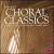 Essential Choral Classics von Various Artists