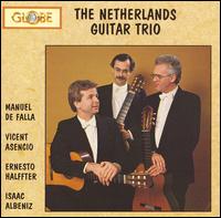 The Netherlands Guitar Trio plays De Falla, Asencio, Halffter, Albeniz von Netherlands Guitar Trio