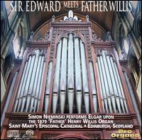 Sir Edward meets Father Willis [Hybrid SACD] von Simon Nieminski