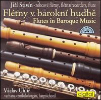 Flétny v barkoní hudbe (Flutes in Baroque Music) von Jirí Stivín