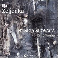 Ilja Zeljenka: Cello Works von Various Artists