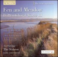 Fen and Meadow: Britten Choral Works, Vol. 3 von Ian Partridge